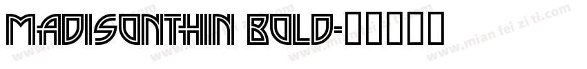 MadisonThin Bold字体转换